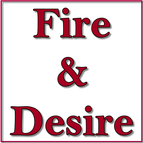 Fire and Desire